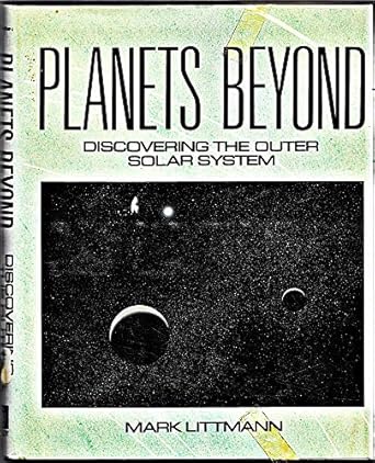 planets beyond discovering the outer solar system 1st edition mark littmann 047161128x, 978-0471611288