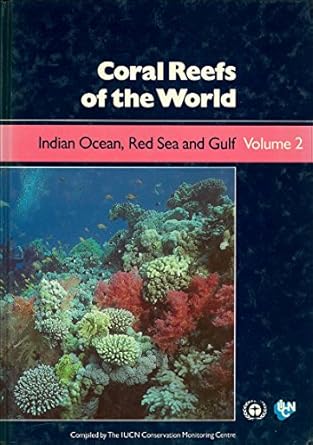 coral reefs of the world indian ocean red sea and gulf 1st edition susan m wells 2880329442, 978-2880329440
