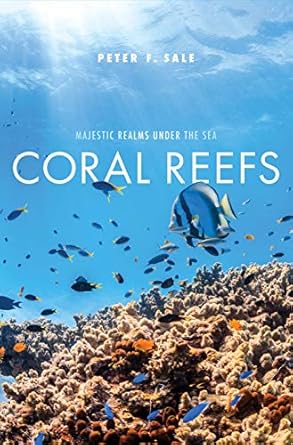 coral reefs majestic realms under the sea 1st edition peter f sale 0300253834, 978-0300253832