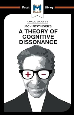 an analysis of leon festingers a theory of cognitive dissonance 1st edition camille morvan ,alexander