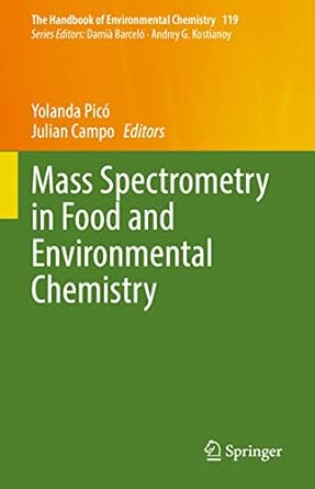mass spectrometry in food and environmental chemistry 1st edition yolanda pico ,julian campo 3031190920,