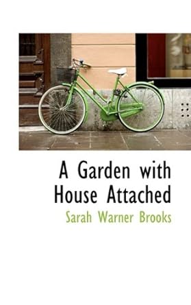a garden with house attached 1st edition sarah warner brooks 0559210345, 978-0559210341