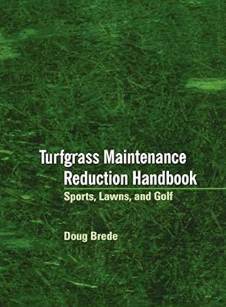 turfgrass maintenance reduction handbook sports lawns and golf 1st edition doug brede 1575041065,