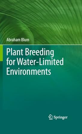 plant breeding for water limited environments 1st edition abraham blum 1441974903, 978-1441974907
