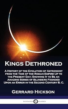 kings dethroned a history of the evolution of astronomy from the time of the roman empire up to the present