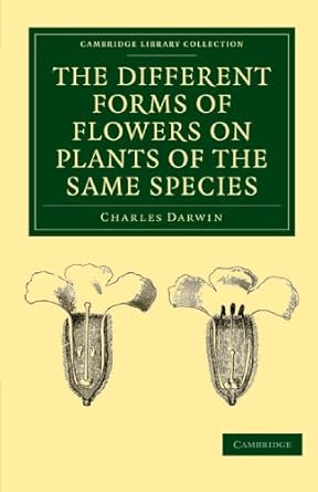 the different forms of flowers on plants of the same species 1st edition charles darwin 1108018270,
