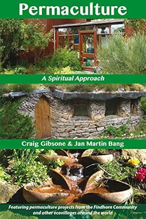 permaculture a spiritual approach 1st edition craig gibsone ,jan martin bang 1844096572, 978-1844096572