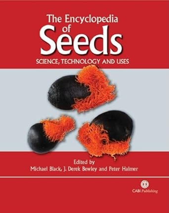 encyclopedia of seeds science technology and uses 1st edition michael black ,j bewley ,peter halmer