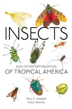 insects and other arthropods of tropical america 1st edition paul e hanson ,kenji nishida 0801456940,