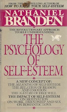 the psychology of self esteem 1st edition nathaniel branden 0553271881, 978-0553271881