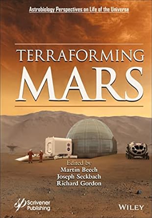 terraforming mars 1st edition martin beech ,joseph seckbach ,richard gordon 1119761964, 978-1119761969