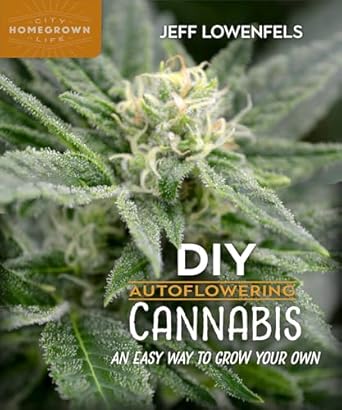 diy autoflowering cannabis an easy way to grow your own 1st edition jeff lowenfels 0865719160, 978-0865719163
