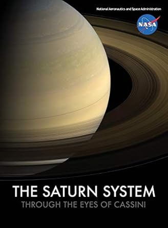 the saturn system through the eyes of cassini 1st edition nasa 1680922149, 978-1680922141