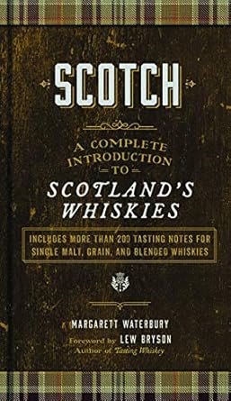 scotch a complete introduction to scotlands whiskies a cocktail book 1st edition margarett waterbury ,lew