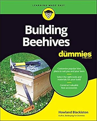 building beehives for dummies 1st edition howland blackiston 1119544386, 978-1119544388