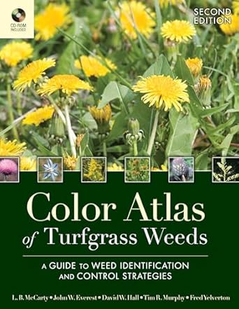 color atlas of turfgrass weeds a guide to weed identification and control strategies 1st edition l b mccarty