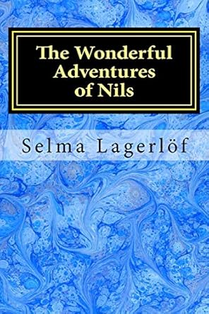 the wonderful adventures of nils 1st edition selma lagerlof ,velma swanston howard 1548767247, 978-1548767242