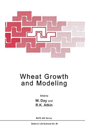 wheat growth and modelling 1st edition w day ,r k atkin 0306419335, 978-0306419331