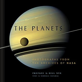 the planets photographs from the archives of nasa 1st edition nirmala nataraj ,nasa ,bill nye 145215936x,