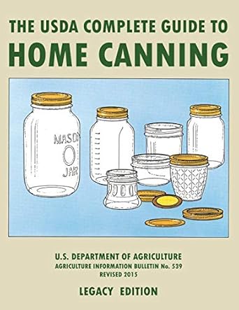 the usda complete guide to home canning the usdas handbook for preserving pickling and fermenting vegetables