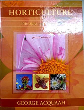 horticulture principles and practices 1st edition george acquaah 0131592475, 978-0131592476