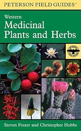 a peterson field guide to western medicinal plants and herbs 1st edition christopher hobbs ,steven foster
