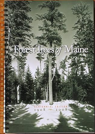 forest trees of maine 1908 2008 1st edition maine forest service 1882190610, 978-1882190614