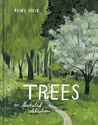 trees an illustrated celebration 1st edition kelsey oseid 1984859412, 978-1984859419