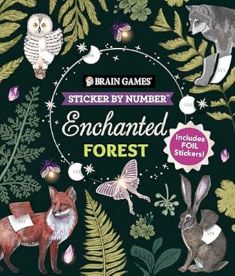 brain games sticker by number enchanted forest includes 2 foil sticker sheets to complete each image 1st