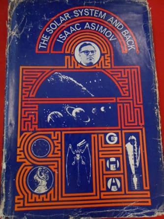 the solar system and back 1st edition isaac asimov 0385023456, 978-0385023450