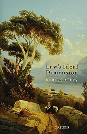 laws ideal dimension 1st edition robert alexy 0198796838, 978-0198796831