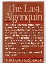 the last algonquin 1st edition theodore l kazimiroff 0802706983, 978-0802706980