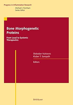 bone morphogenetic proteins from local to systemic therapeutics 1st edition slobodan vukicevic ,kuber t