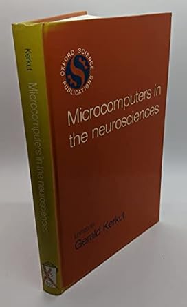 microcomputers in the neurosciences 1st edition gerald kerkut 019857214x, 978-0198572145