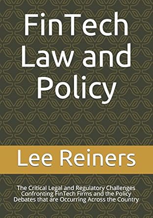 fintech law and policy the critical legal and regulatory challenges confronting fintech firms and the policy