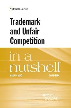 trademark and unfair competition in a nutshell 1st edition mark janis 1634609069, 978-1634609067