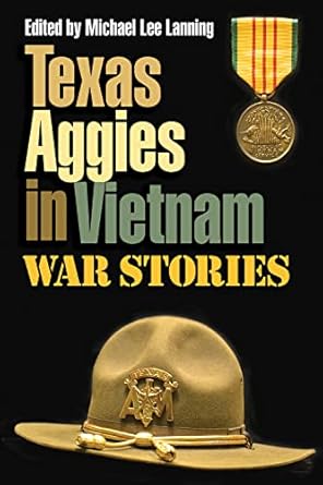 texas aggies in vietnam war stories 1st edition michael lee lanning 1623494702, 978-1623494704