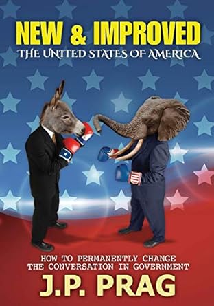new and improved the united states of america 1st edition j p prag 1735328723, 978-1735328720
