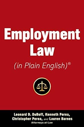 employment law 1st edition leonard d duboff ,kenneth a perea ,christopher perea ,lauren barnes 1621537676,