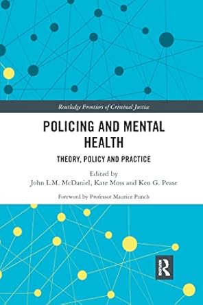 policing and mental health 1st edition john mcdaniel ,kate moss ,ken pease 1032336846, 978-1032336848