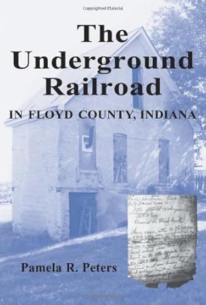 the underground railroad in floyd county indiana 1st edition pamela r peters 0786410701, 978-0786410705