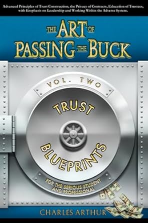 the art of passing the buck vol 2 1st edition charles arthur 0615210481, 978-0615210483