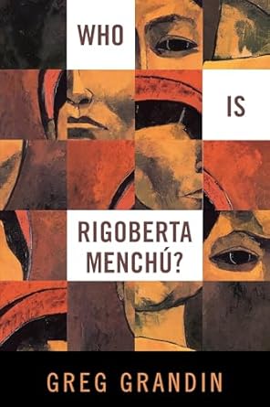 who is rigoberta menchu 1st edition greg grandin 1844674584, 978-1844674589