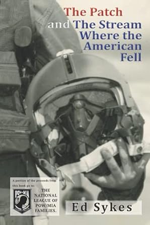 the patch and the stream where the american fell 1st edition ed sykes 1735251933, 978-1735251936