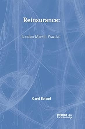 reinsurance london market practice 1st edition carol boland 185978061x, 978-1859780619