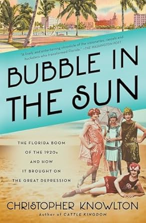 bubble in the sun the florida boom of the 1920s and how it brought on the great depression 1st edition