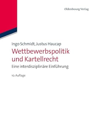 wettbewerbspolitik und kartellrecht eine interdisziplinare einfuhrung 1st edition ingo schmidt ,justus haucap