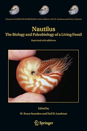 nautilus the biology and paleobiology of a living fossil reprint with additions 1st edition w bruce saunders