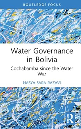water governance in bolivia 1st edition nasya sara razavi 0367770121, 978-0367770129