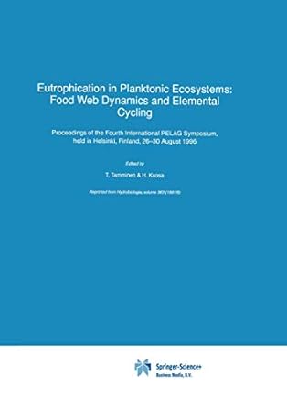 eutrophication in planktonic ecosystems food web dynamics and elemental cycling 1st edition t tamminen ,h